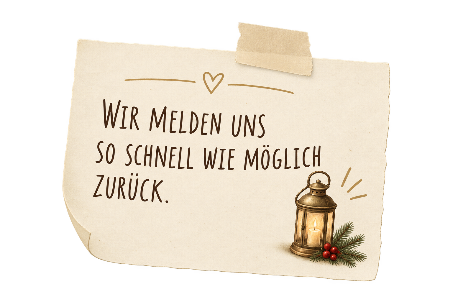 Wir melden uns so schnell wie möglich zurück.