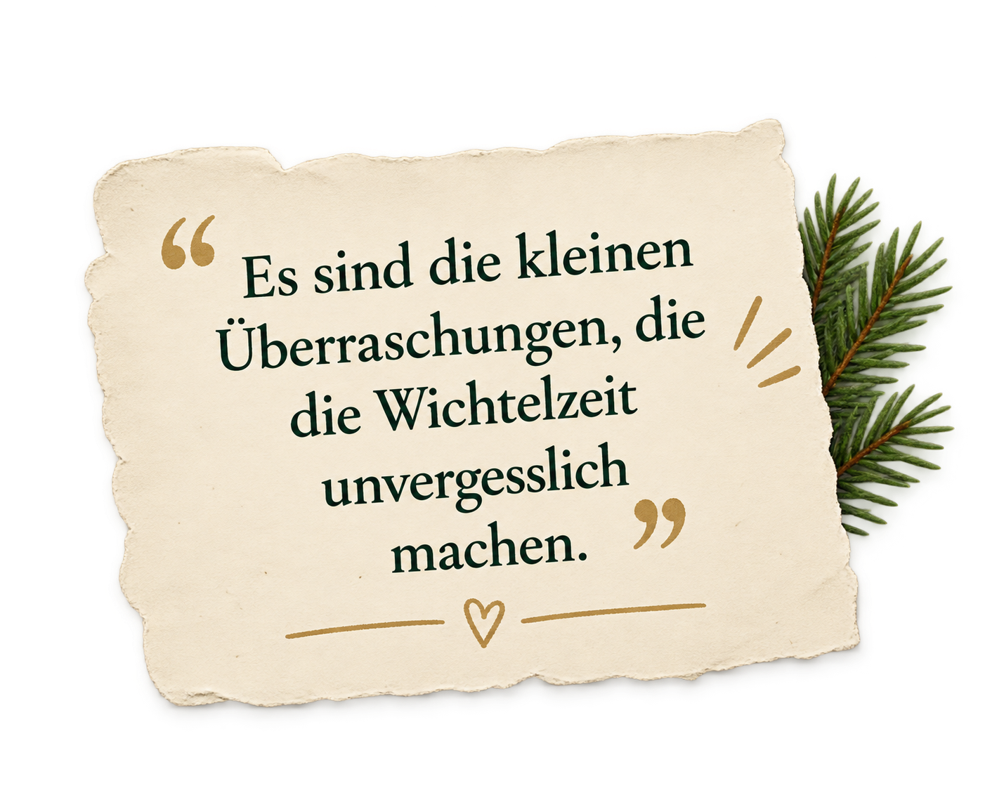 Es sind die kleinen Überraschungen, die die Wichtelzeit unvergesslich machen.